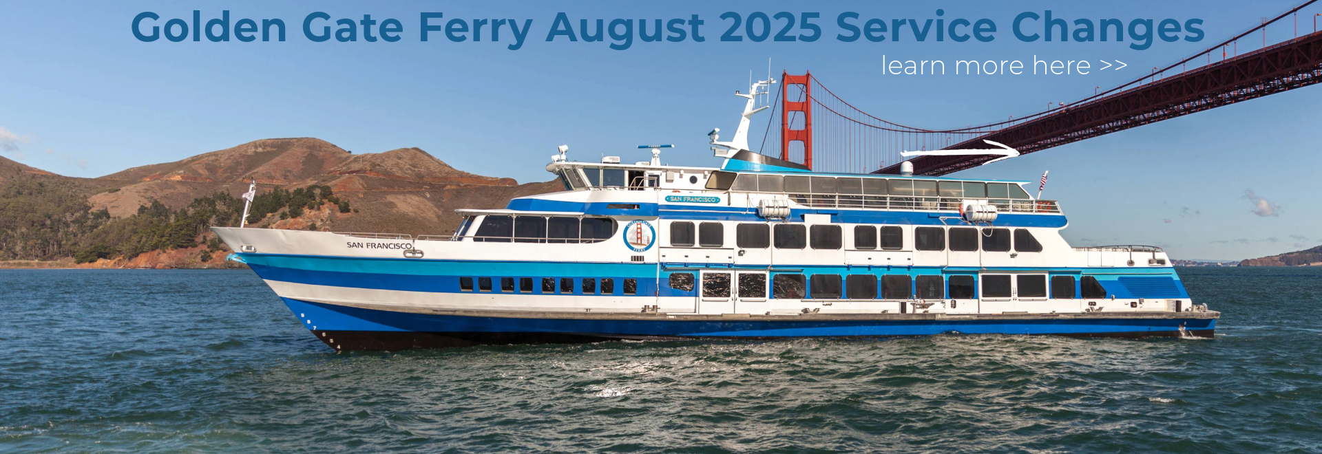 Golden Gate Ferry August 2025 Schedule Chaanges